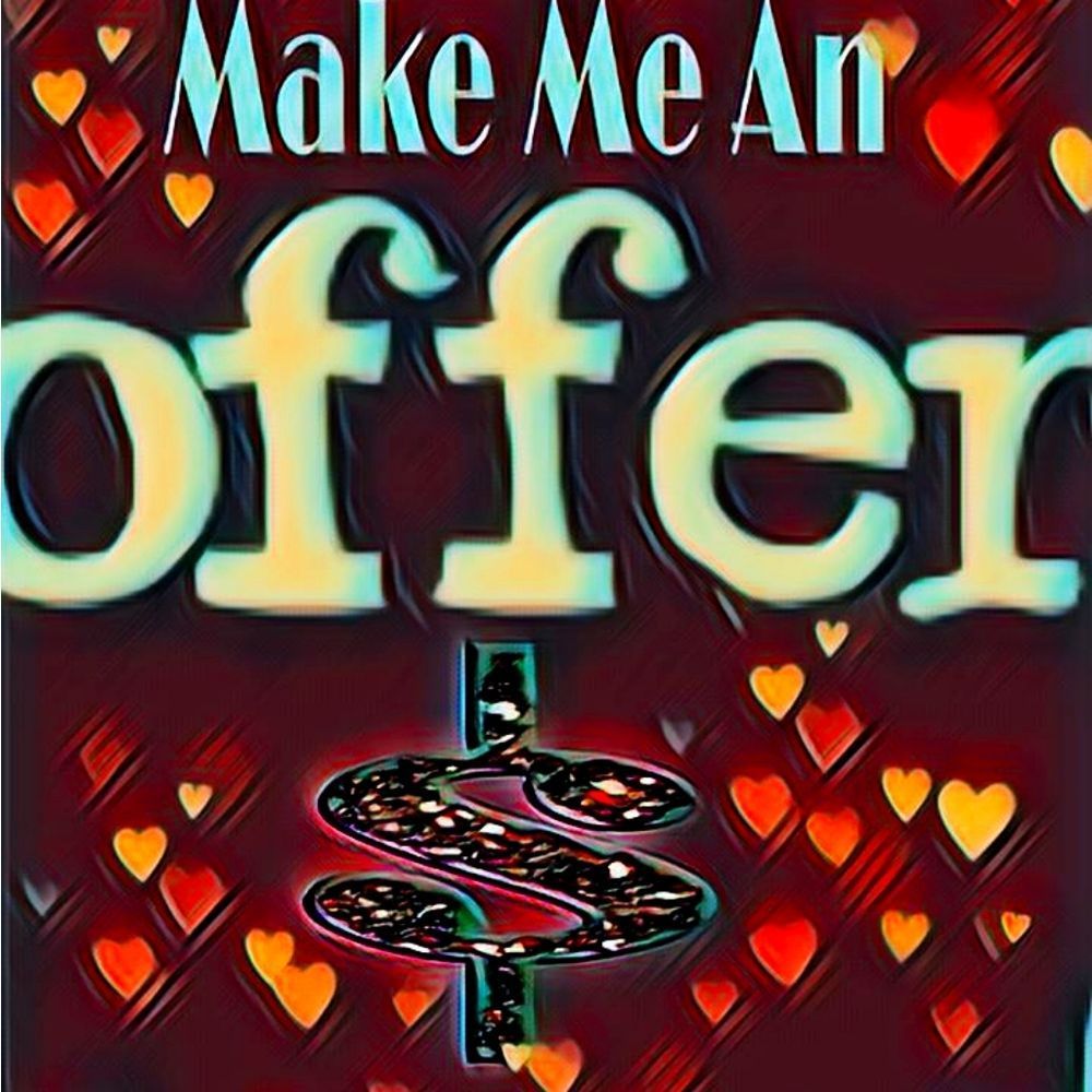 Make Me An Offer!!